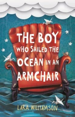 The Boy Who Sailed the Ocean in an Armchair