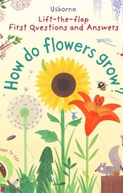 First Questions and Answers: How do flowers grow?