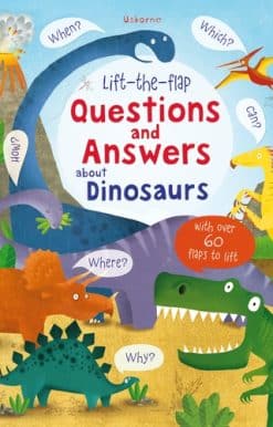Lift-the-flap Questions and Answers about Dinosaurs
