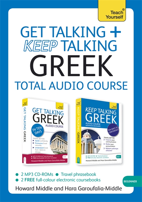Get Talking and Keep Talking Greek Total Audio Course: (Audio pack) The essential short course for speaking and understanding with confidence