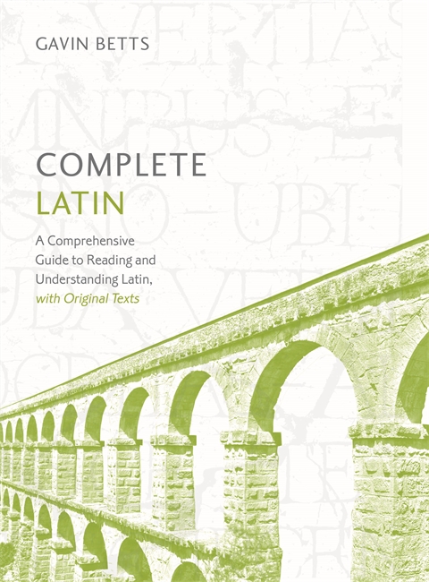 Complete Latin Beginner to Intermediate Book and Audio Course: Learn to read, write, speak and understand a new language with Teach Yourself