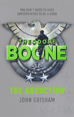 Theodore Boone: The Abduction: Theodore Boone 2