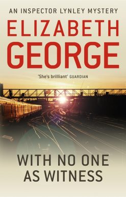 With No One as Witness: An Inspector Lynley Novel: 13