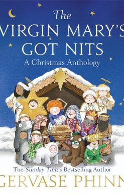 The Virgin Mary's Got Nits: A Christmas Anthology