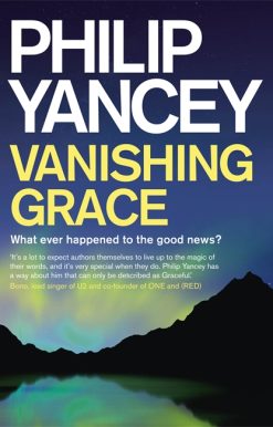 Vanishing Grace: What Ever Happened to the Good News?