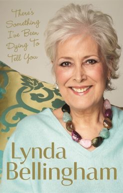 There's Something I've Been Dying to Tell You: The uplifting bestseller