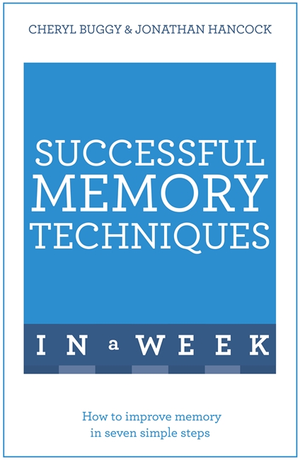 Successful Memory Techniques In A Week: How to Improve Memory In Seven Simple Steps