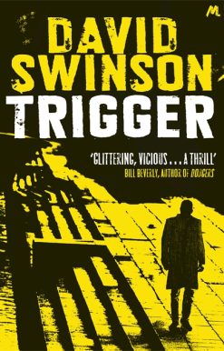 Trigger: The gritty new thriller by a former Major Crimes detective