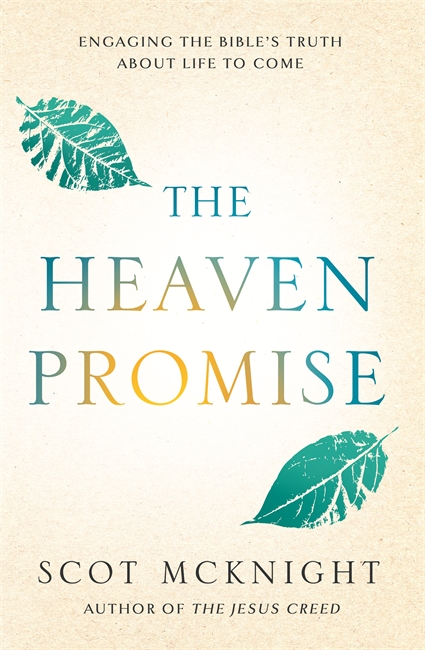 The Heaven Promise: What the Bible Says about the Life to Come