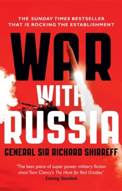 War With Russia: The chillingly accurate political thriller of a Russian invasion of Ukraine, now unfolding day by day just as predicted