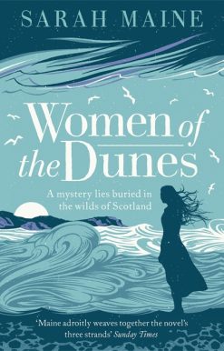 Women of the Dunes: A spellbinding and beautiful historical novel perfect for fans of Kate Morton