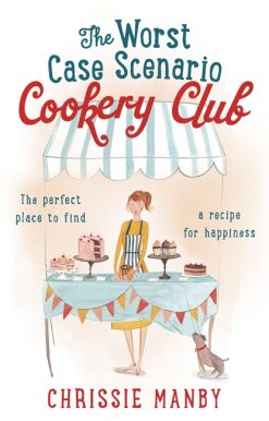The Worst Case Scenario Cookery Club: the perfect laugh-out-loud romantic comedy