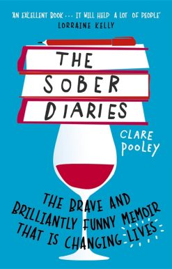 The Sober Diaries: How one woman stopped drinking and started living.