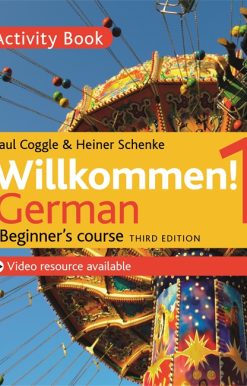 Willkommen! 1 (Third edition) German Beginner's course: Activity book