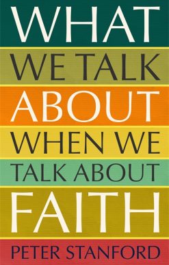 What We Talk about when We Talk about Faith