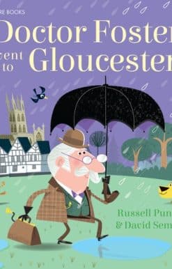 Doctor Foster went to Gloucester