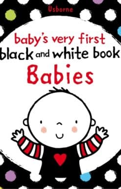 Baby's Very First Black and White Book Babies
