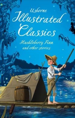 Illustrated Classics Huckleberry Finn and Other Stories