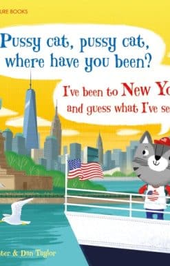 Pussy cat, pussy cat, where have you been? I've been to New York and guess what I've seen...