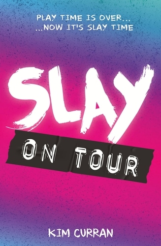 9781474932325 Slay on Tour