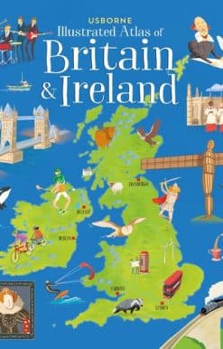 Usborne Illustrated Atlas of Britain and Ireland