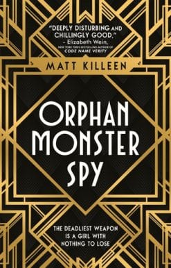 Orphan, Monster, Spy