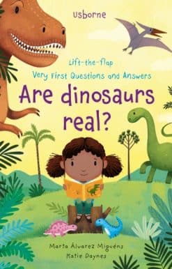 Very First Questions and Answers Are Dinosaurs Real?