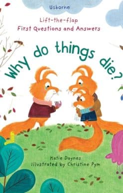 First Questions and Answers: Why Do Things Die?