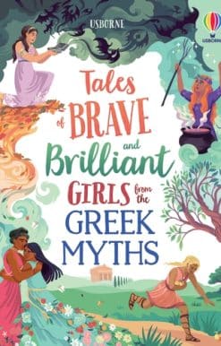 Tales of Brave and Brilliant Girls from the Greek Myths