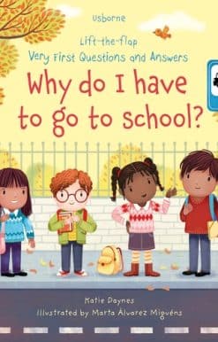 Very First Questions and Answers Why do I have to go to school?: An Empowering First Day of School Book for Children