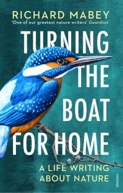Turning the Boat for Home: A life writing about nature