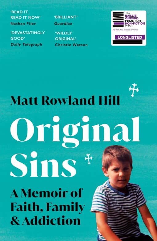 Original Sins: An extraordinary memoir of faith, family, shame and addiction