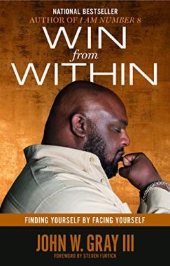 Win from Within (International): Finding Yourself by Facing Yourself