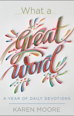 What a Great Word!: A Year of Daily Devotions