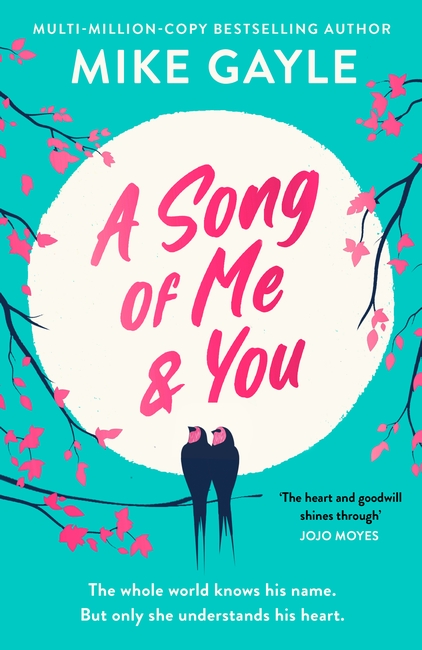 A Song of Me and You: a heartfelt and romantic novel of first love and second chances, picked for the Richard & Judy Book Club
