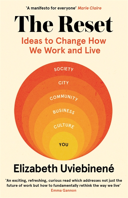 The Reset: Ideas to Change How We Work and Live