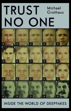 Trust No One: Inside the World of Deepfakes