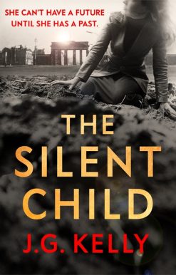 The Silent Child: The gripping, heart-breaking and poignant historical novel set during WWII