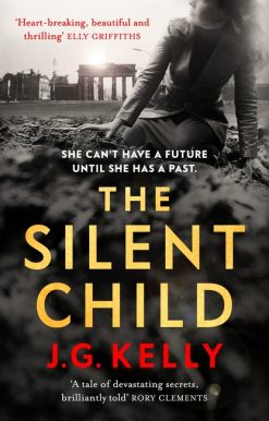 The Silent Child: The gripping, heart-breaking and poignant historical novel set during WWII