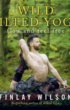 Wild Kilted Yoga: Flow and Feel Free