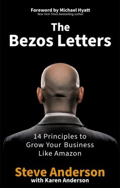 The Bezos Letters: 14 Principles to Grow Your Business Like Amazon
