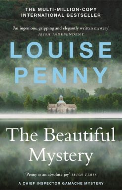 The Beautiful Mystery: thrilling and page-turning crime fiction from the author of the bestselling Inspector Gamache novels