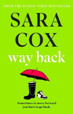 Way Back: The feel-good instant Sunday Times bestseller