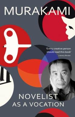 Novelist as a Vocation: An exploration of a writer’s life from the Sunday Times bestselling author