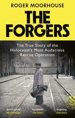 The Forgers: The True Story of the Holocaust’s Most Audacious Rescue Operation