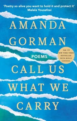 Call Us What We Carry: From the presidential inaugural poet