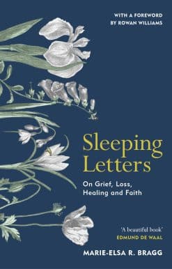 Sleeping Letters: On Grief, Loss, Healing and Faith
