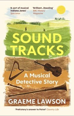 Sound Tracks: Uncovering Our Musical Past