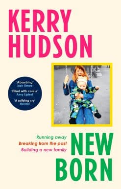 Newborn: Running Away, Breaking with the Past, Building a New Family