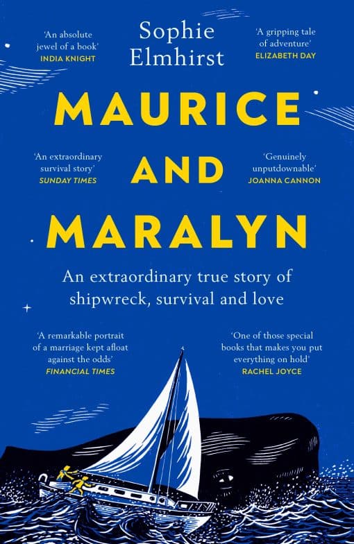 Maurice and Maralyn: An extraordinary true story of shipwreck, survival and love